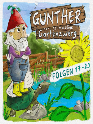 cover image of Gunther, der grummelige Gartenzwerg, Gunther, der grummelige Gartenzwerg